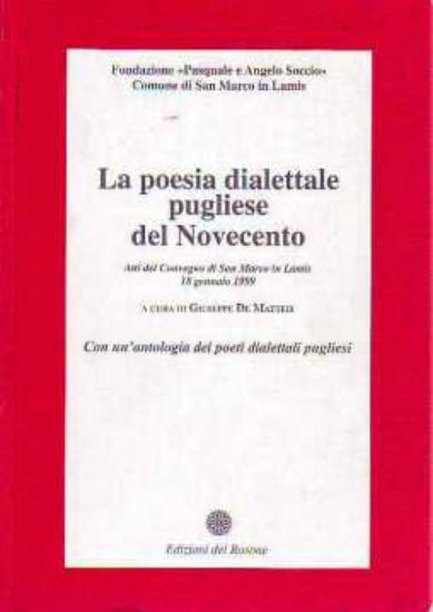 Immagine di POESIA DIALETTALE PUGLIESE DEL NOVECENTO CON UN`ANTOLOGIA DEI POETI DIALETTALI PUGLIESI